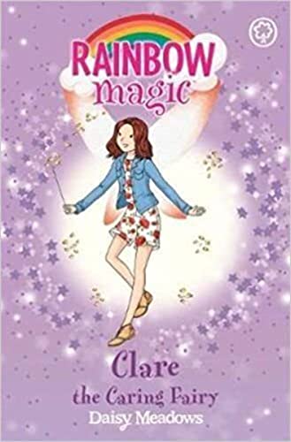 RAINBOW MAGIC "CLARE" The Caring Fairy - Friendshi