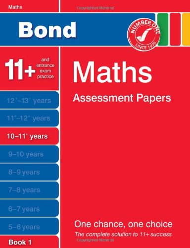 Bond Maths Assessment Papers 10-11+ Years Book 1