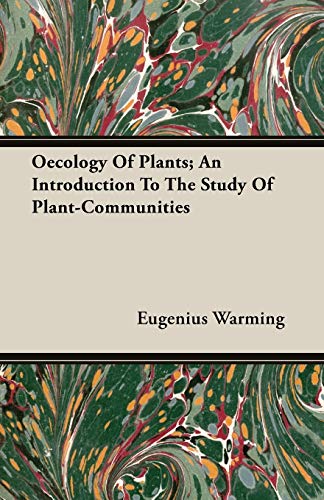 Oecology Of Plants; An Introduction To The Study Of Plant-Communities