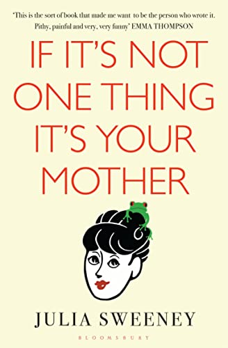 If It's Not One Thing, It's Your Mother