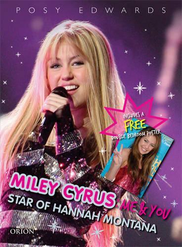 Miley Cyrus: Me & You - Star of Hannah Montana