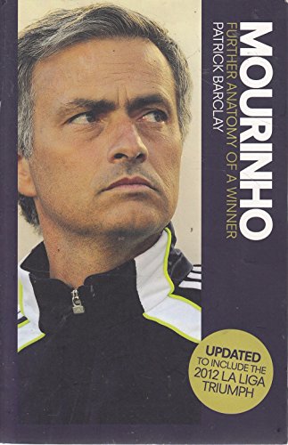 Mourinho: Further Anatomy of a Winner