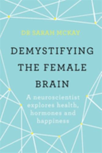 Demystifying The Female Brain