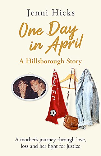 One Day in April A Hillsborough Story