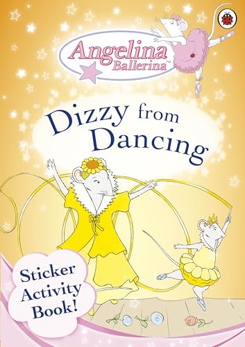 Dizzy From Dancing Sticker Book (Angelina Ballerina)