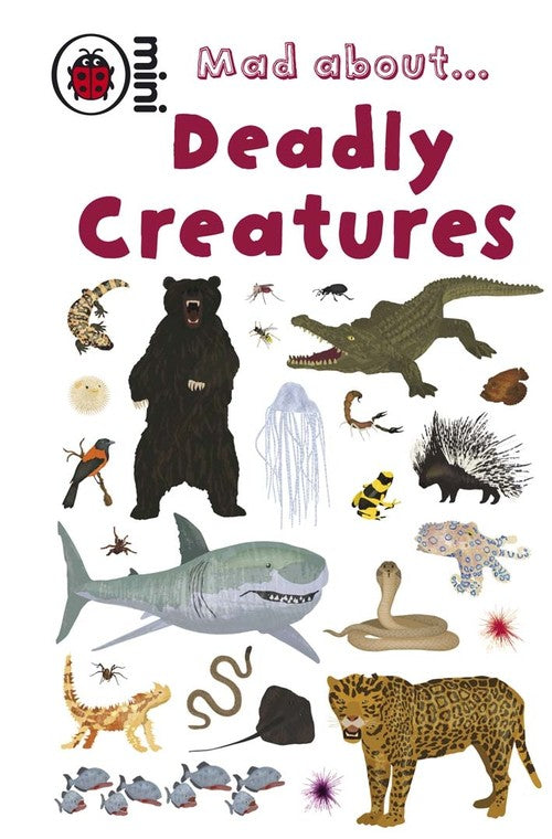 Mad About Deadly Creatures