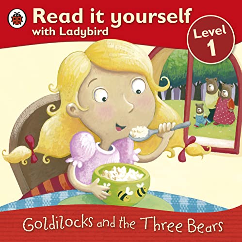 Goldilocks and the Three Bears - Read It Yourself with Ladybird
