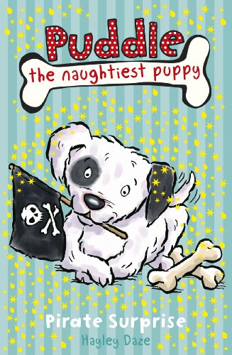 Puddle the Naughtiest Puppy: Pirate Surprise: Book 7