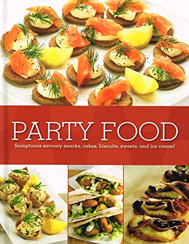 "PARTY FOOD" Sumptuous Savoury Snacks, Cakes, Biscuits, Sweets, and Ice cream!