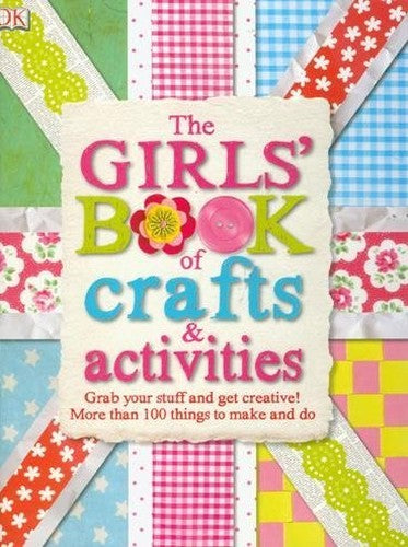 Girls Book of Crafts and Activities