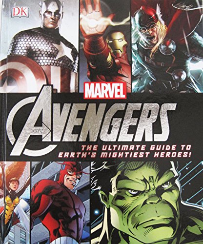 The Avengers: The Ultimate guide to Earth's mightiest heroes.