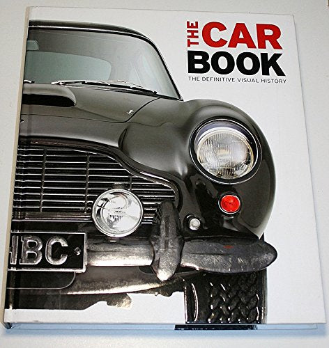 The Car Book The Definitive Visual History