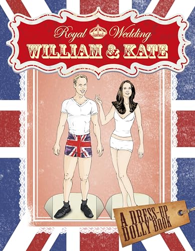Royal Wedding: William and Kate Dress-up Dolly Book