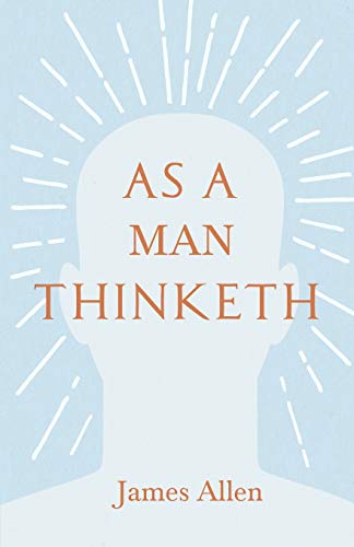 As a Man Thinketh