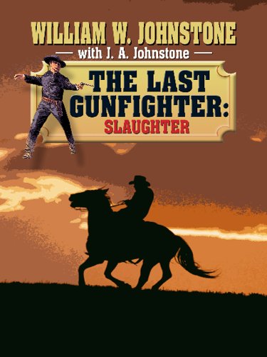 The Last Gunfighter: Slaughter