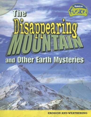 The Disappearing Mountain and Other Earth Mysteries