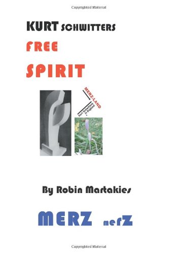 Kurt Schwitters Free Spirit