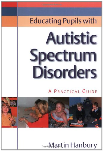 Educating Pupils with Autistic Spectrum Disorders