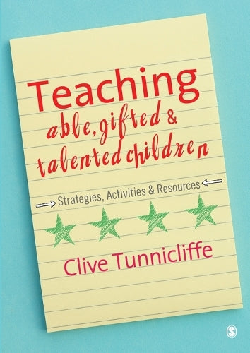 Teaching Able, Gifted and Talented Children