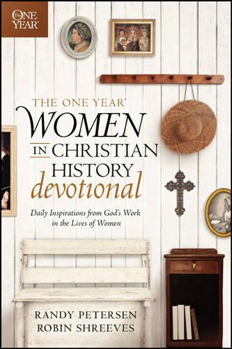 The One Year Women In Christian History Devotional, The