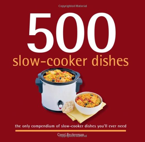500 Slow-Cooker Dishes
