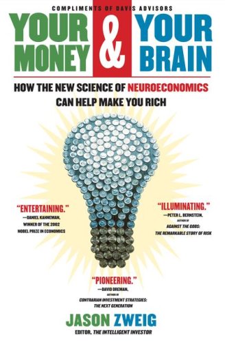 Your Money and Your Brain: How the New Science of Neuroeconomics Can Help Make You Rich