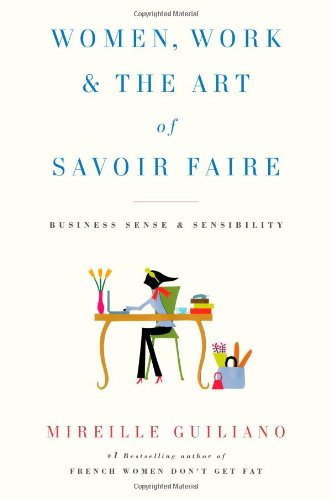 Women, Work & the Art of Savoir Faire