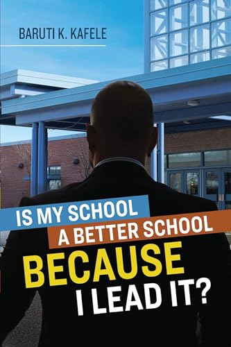 Is My School Better BECAUSE I Lead It?