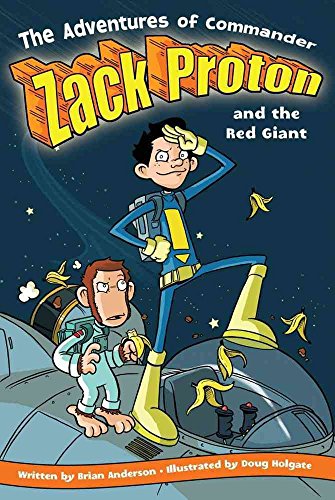 The Adventures Of Commander Zack Proton and the Red Giant
