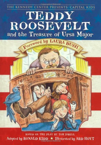 Teddy Roosevelt and the Treasure of Ursa Major (Kennedy Center Presents: Capital Kids, 1)