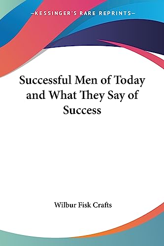 Successful Men Of Today And What They Say Of Success