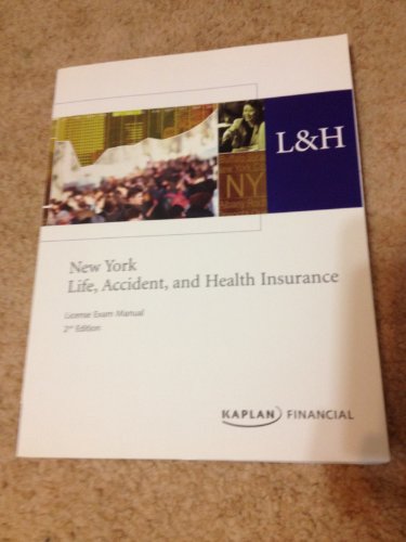 New York Life, Accident, and Health Insurance (License Exam Manual 2nd Edition)