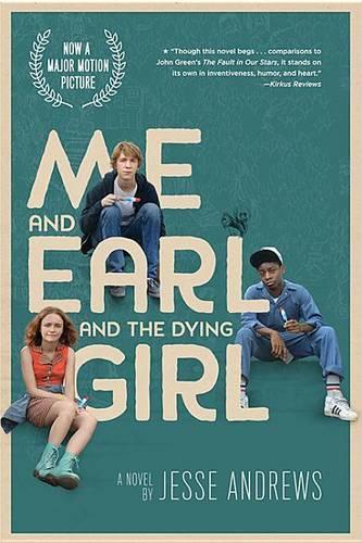 Me and Earl and the Dying Girl
