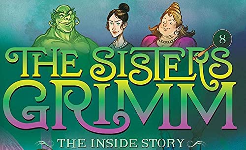 The Inside Story (The Sisters Grimm #8)