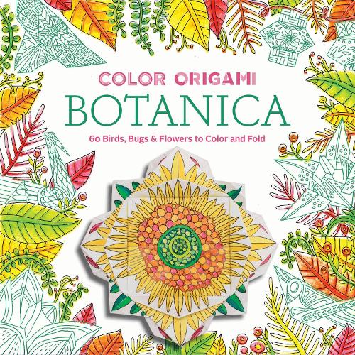 Color Origami: Botanica (Adult Coloring Book)