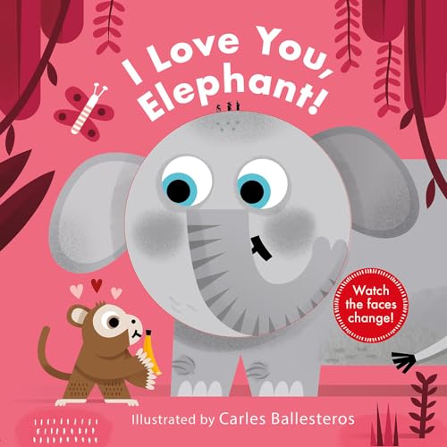 I Love You, Elephant!