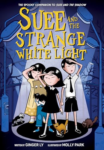 Suee and the Strange White Light (Suee and the Shadow Book #2)