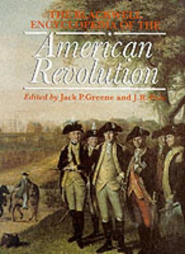The Blackwell Encyclopedia of the American Revolution