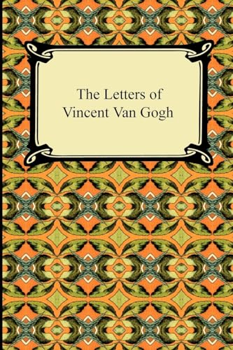The Letters of Vincent Van Gogh