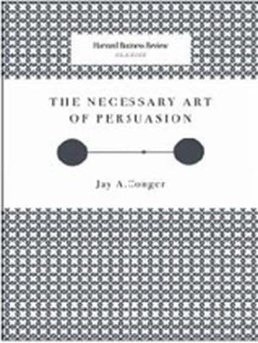 The Necessary Art of Persuasion