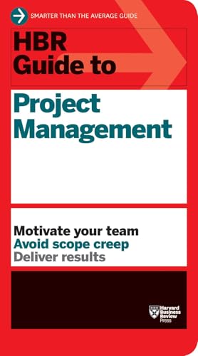 HBR Guide to Project Management (HBR Guide Series)