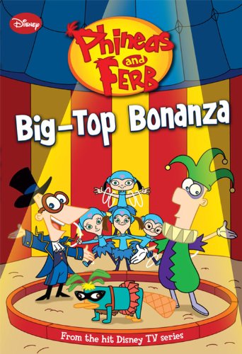 Phineas and Ferb Big-Top Bonanza