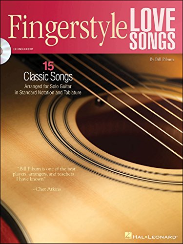 Fingerstyle Love Songs: 15 Classic Songs Arranged for Solo Guitar: 15 Classic Songs Arranged for Solo Guitar in Standard Notation and Tablature