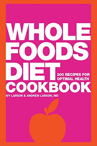 Whole Foods Diet Cookbook