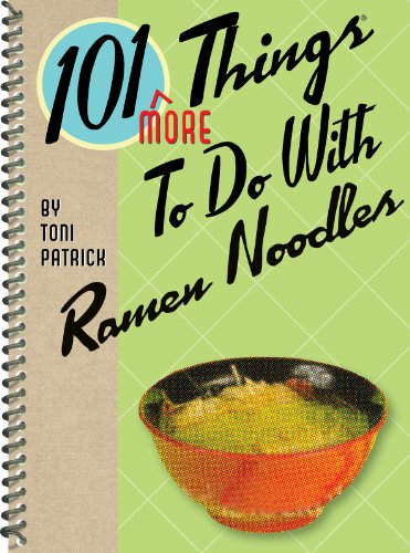 101 More Things to do With Ramen Noodles