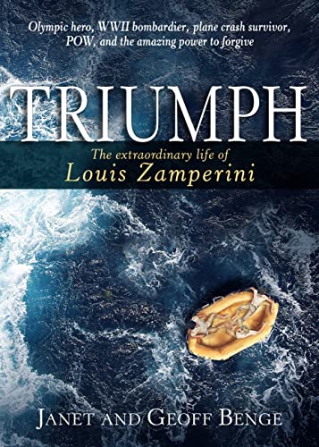 Triumph: The Extraordinary Life and Faith of Louis Zamperini