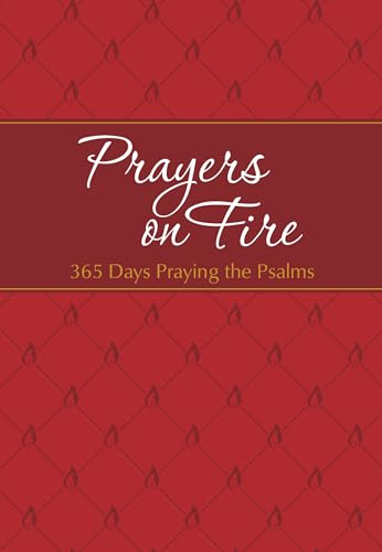 Prayers on Fire: 365 Days Praying the Psalms