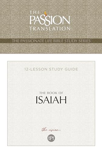 The Passionate Life Bible Series: The Book of Isaiah