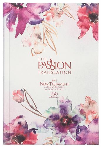 The Passion Translation New Testament with Psalms Proverbs and Song of Songs (2020 Edn) Passion in Plum Hb