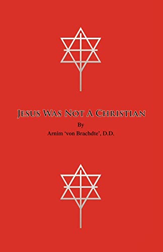 Jesus Was Not a Christian